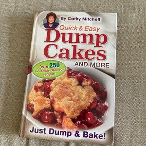 Quick and Easy Dump Cake Cook Book Cathy Mitchell